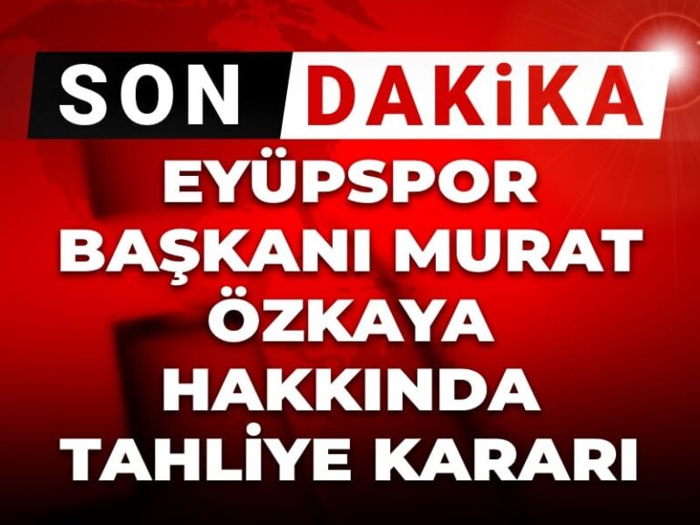 son-dakika-eyupspor-baskani-murat-ozkaya-hakkinda-tahliye-karari-fYY7BwIH